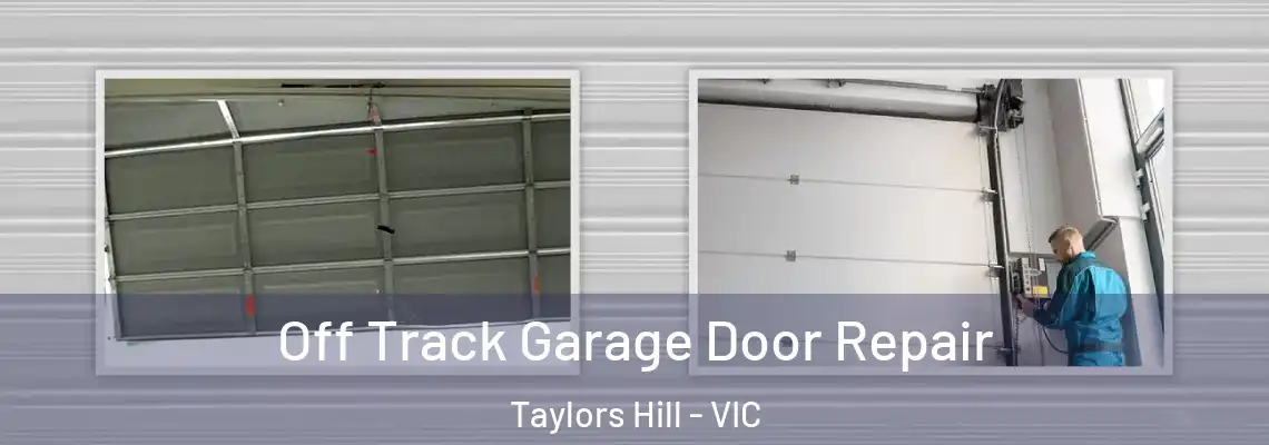 Off Track Garage Door Repair Taylors Hill - VIC