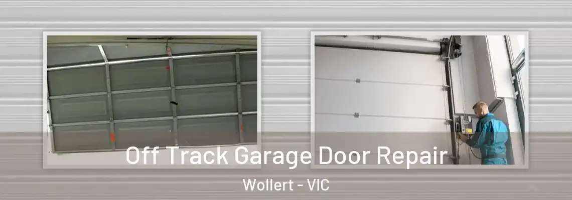 Off Track Garage Door Repair Wollert - VIC