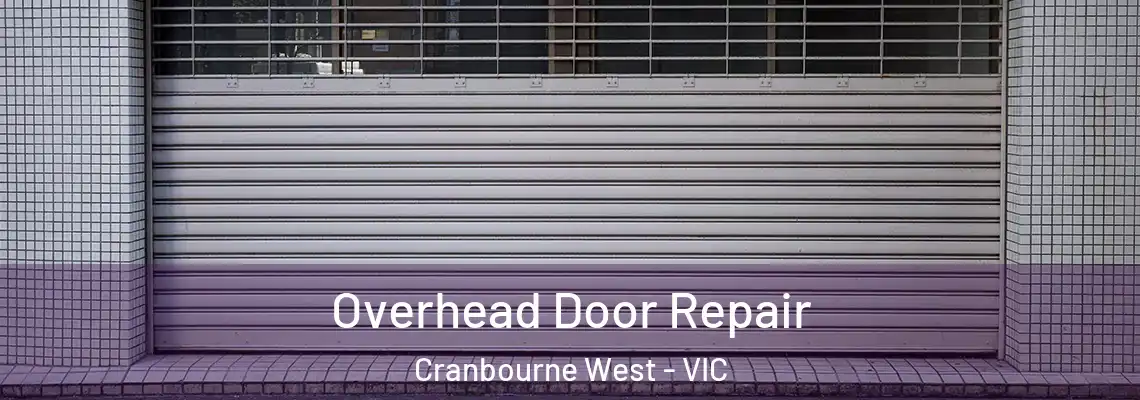  Overhead Door Repair Cranbourne West - VIC