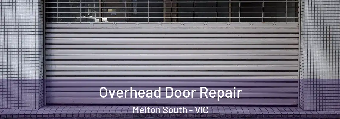 Overhead Door Repair Melton South - VIC
