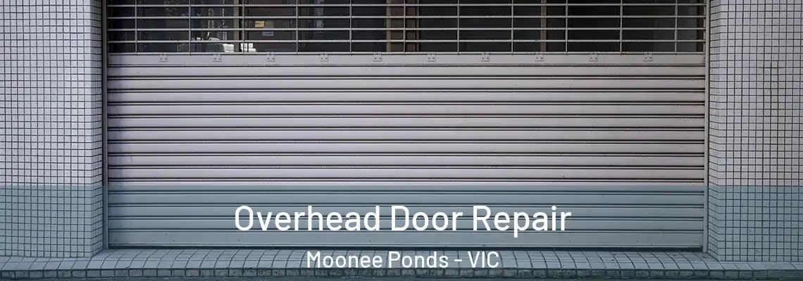 Overhead Door Repair Moonee Ponds - VIC