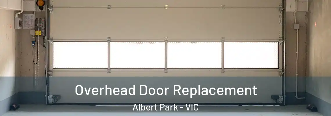  Overhead Door Replacement Albert Park - VIC
