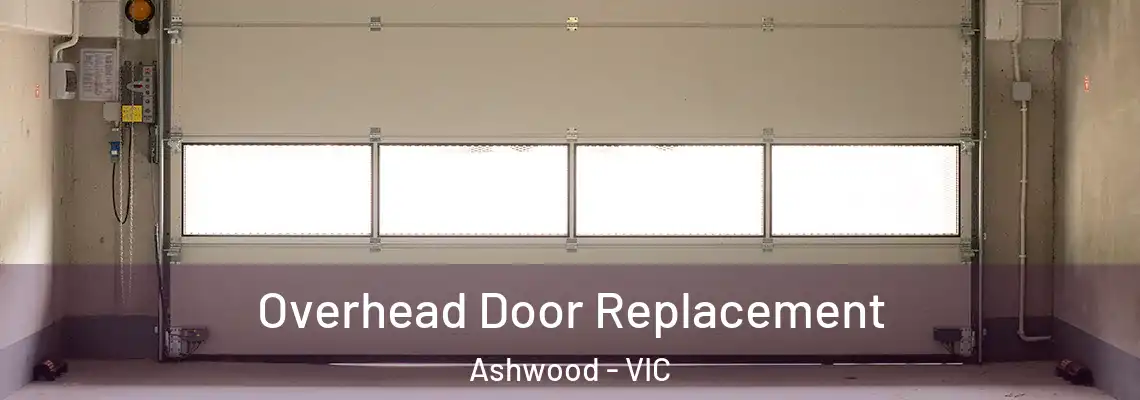 Overhead Door Replacement Ashwood - VIC
