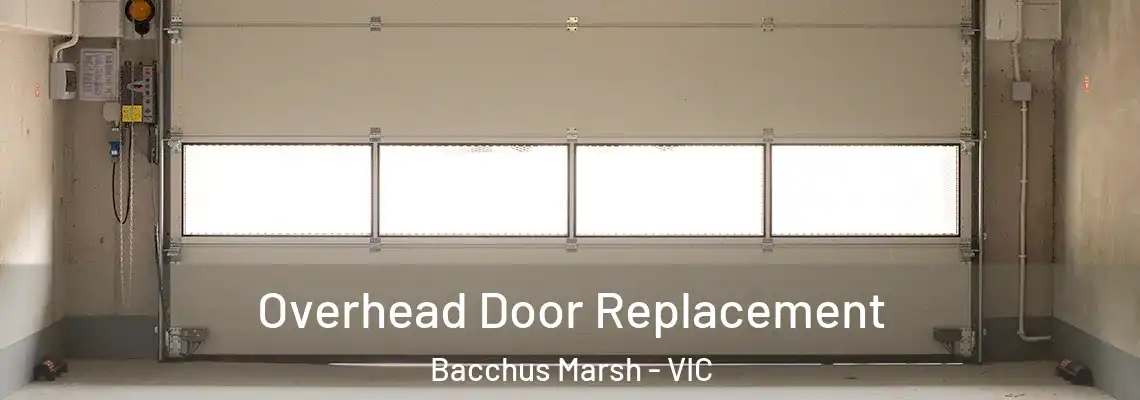 Overhead Door Replacement Bacchus Marsh - VIC