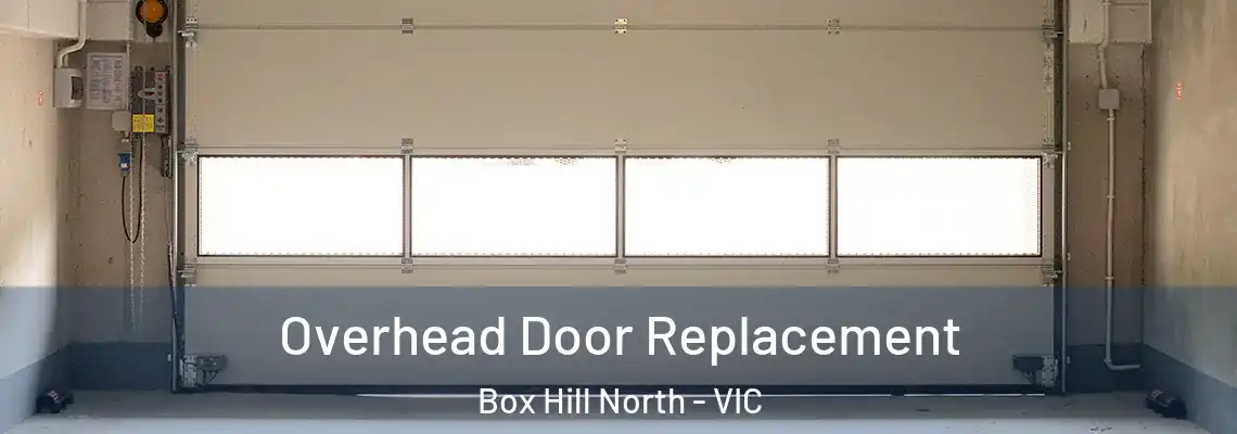 Overhead Door Replacement Box Hill North - VIC