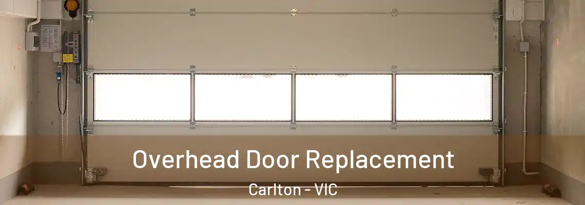 Overhead Door Replacement Carlton - VIC