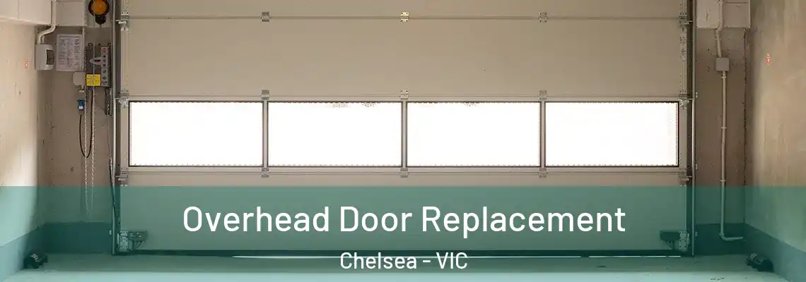 Overhead Door Replacement Chelsea - VIC