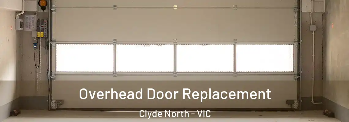  Overhead Door Replacement Clyde North - VIC