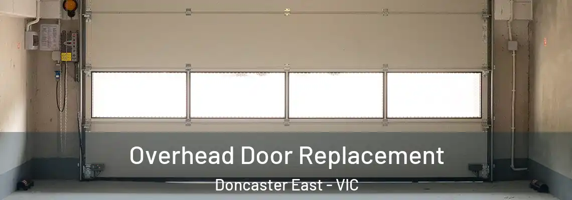  Overhead Door Replacement Doncaster East - VIC