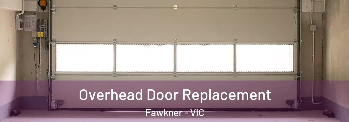  Overhead Door Replacement Fawkner - VIC