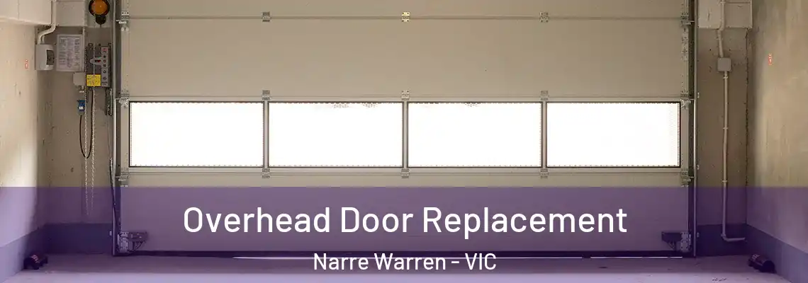 Overhead Door Replacement Narre Warren - VIC