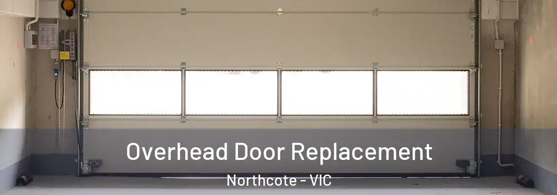  Overhead Door Replacement Northcote - VIC