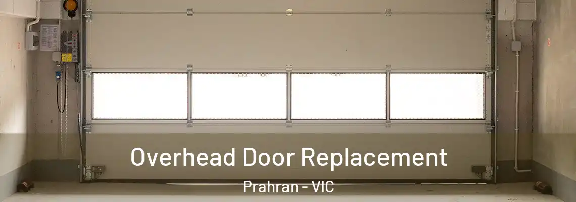 Overhead Door Replacement Prahran - VIC