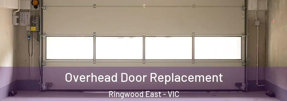 Overhead Door Replacement Ringwood East - VIC
