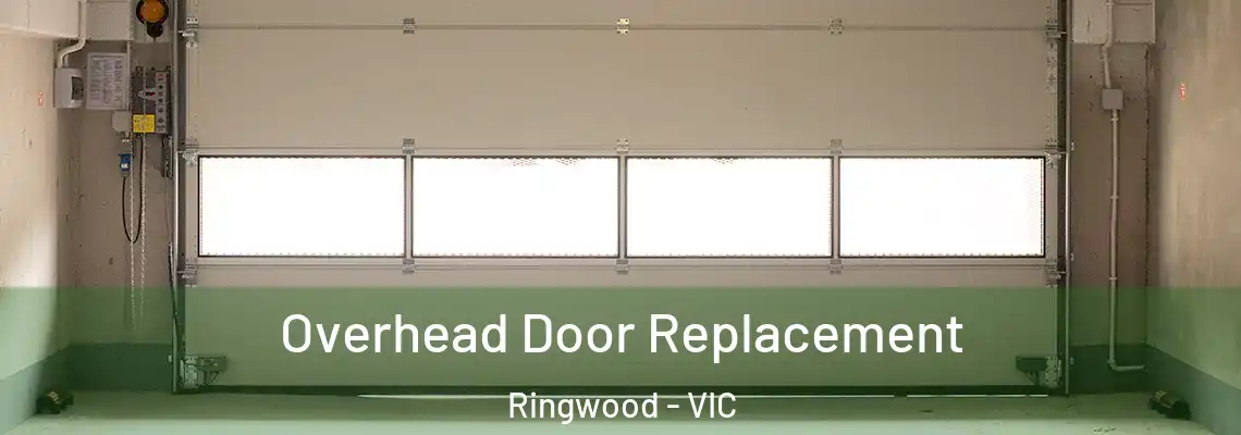 Overhead Door Replacement Ringwood - VIC