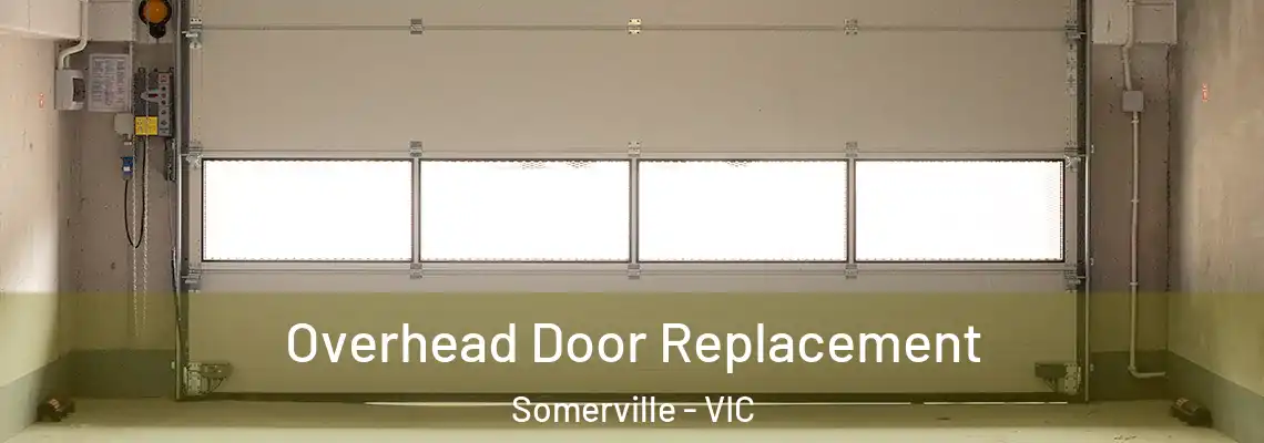 Overhead Door Replacement Somerville - VIC