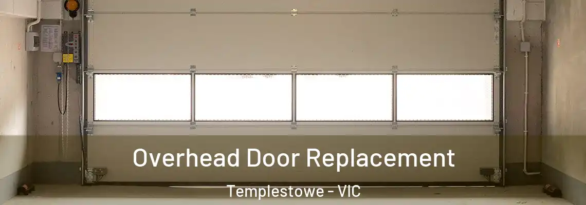 Overhead Door Replacement Templestowe - VIC