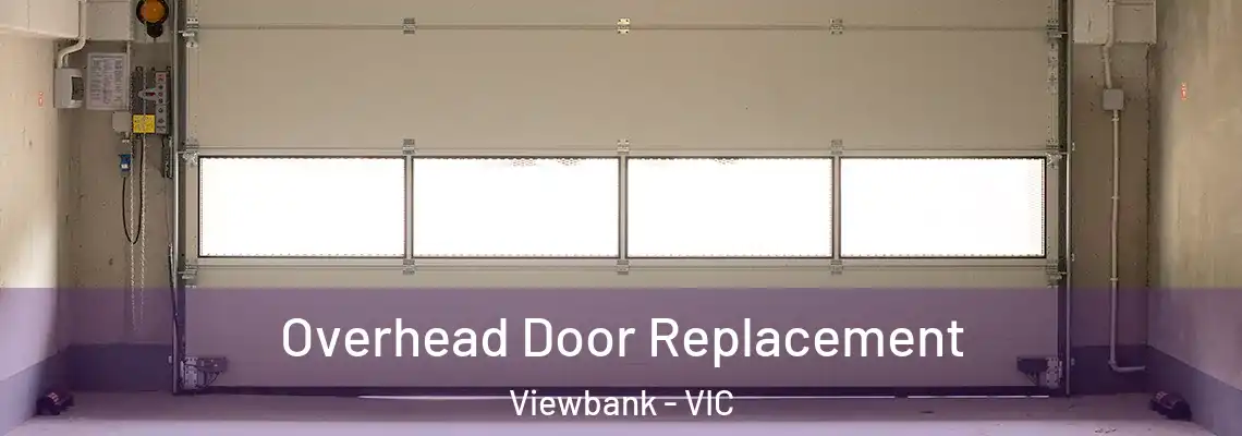 Overhead Door Replacement Viewbank - VIC