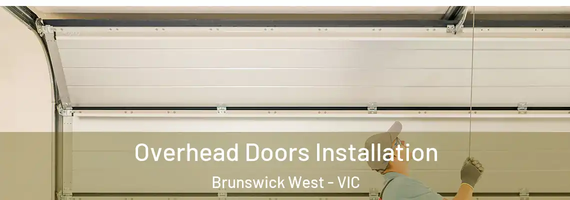  Overhead Doors Installation Brunswick West - VIC