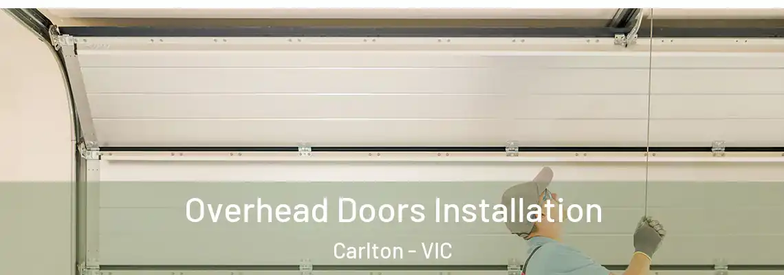 Overhead Doors Installation Carlton - VIC