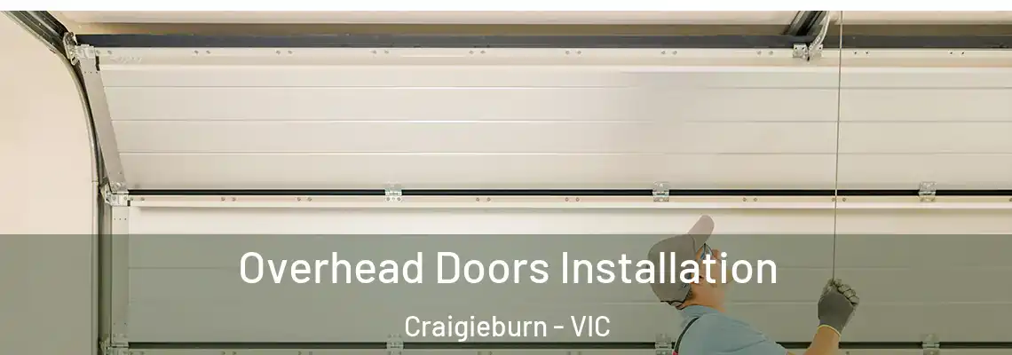  Overhead Doors Installation Craigieburn - VIC