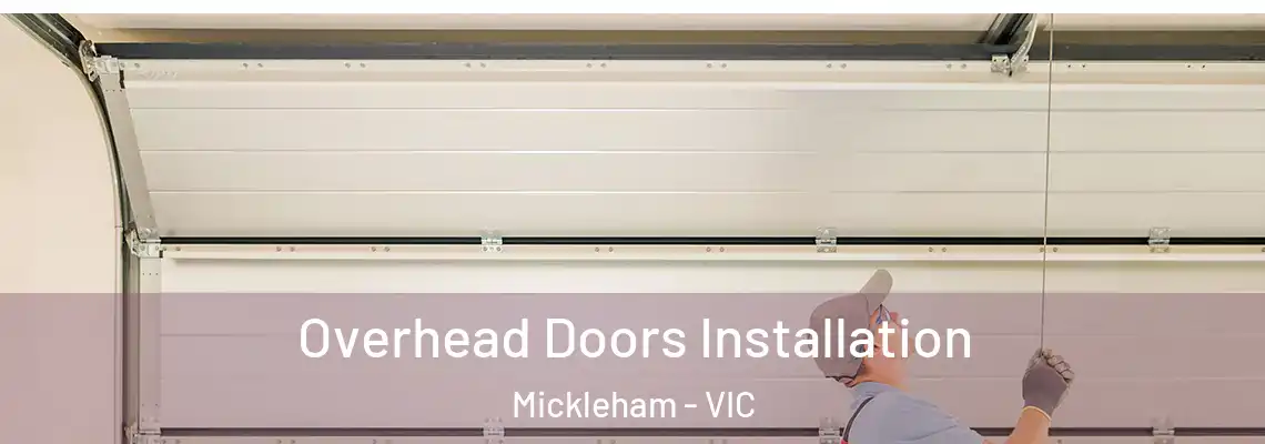  Overhead Doors Installation Mickleham - VIC