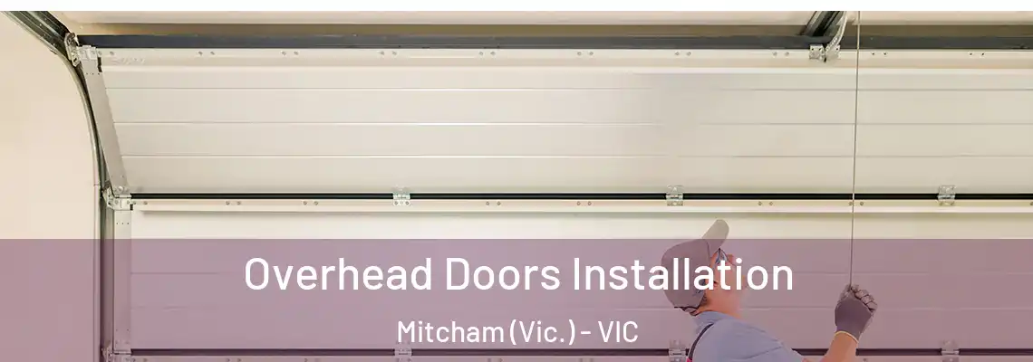 Overhead Doors Installation Mitcham (Vic.) - VIC
