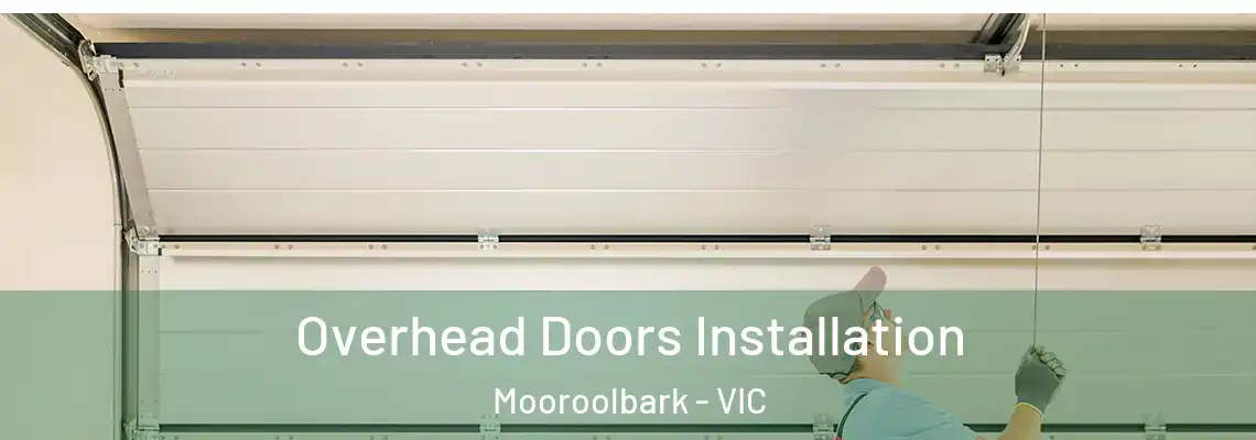  Overhead Doors Installation Mooroolbark - VIC