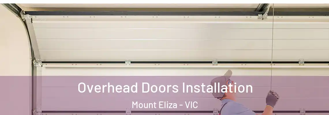 Overhead Doors Installation Mount Eliza - VIC