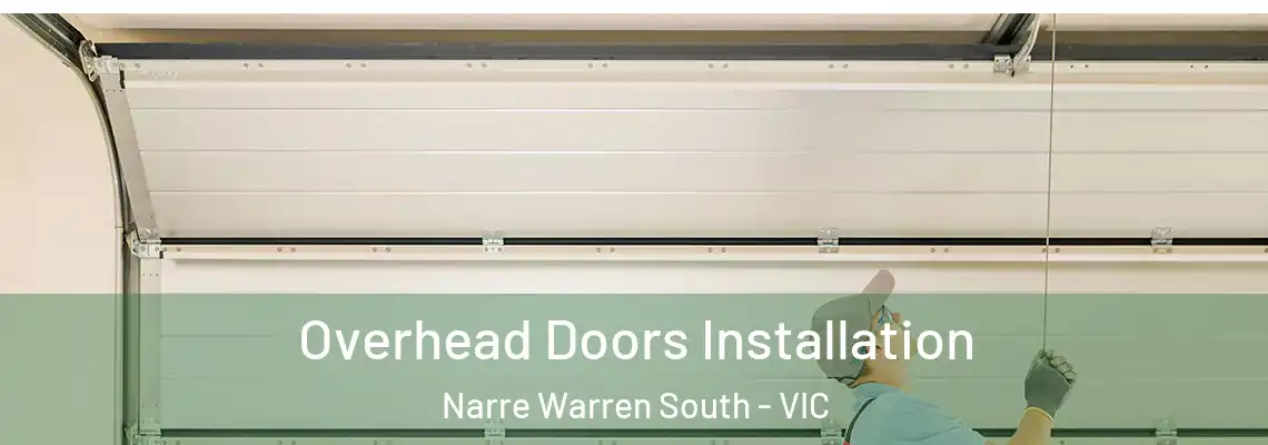  Overhead Doors Installation Narre Warren South - VIC
