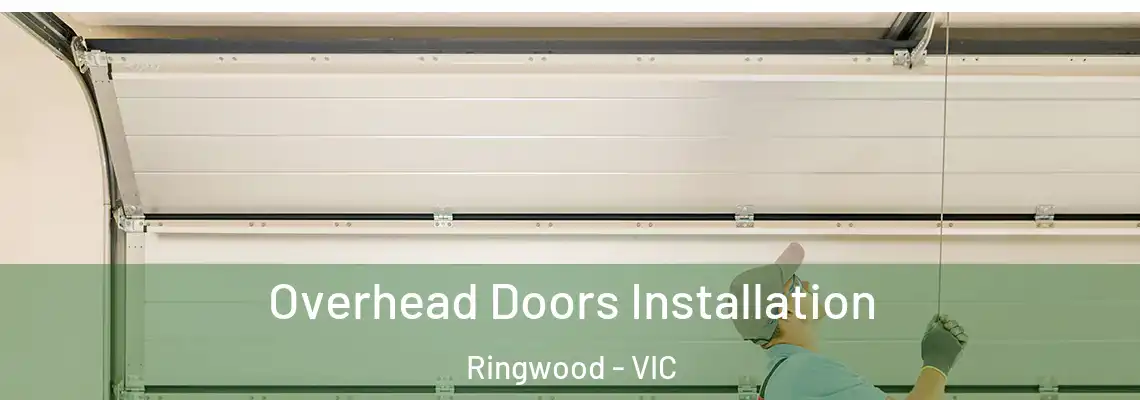 Overhead Doors Installation Ringwood - VIC