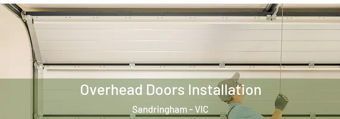 Overhead Doors Installation Sandringham - VIC