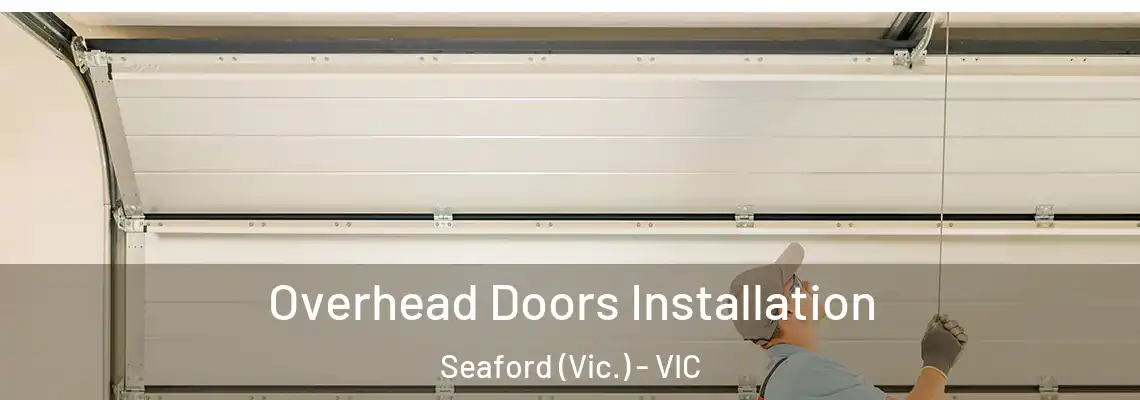 Overhead Doors Installation Seaford (Vic.) - VIC