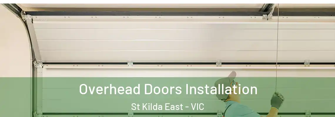 Overhead Doors Installation St Kilda East - VIC