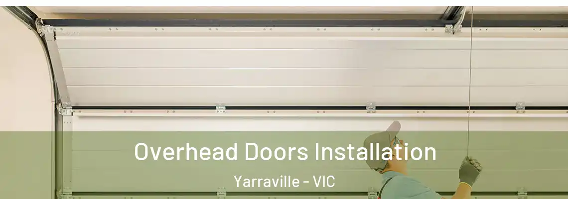 Overhead Doors Installation Yarraville - VIC