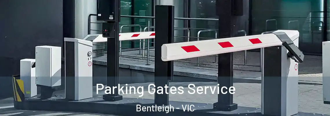 Parking Gates Service Bentleigh - VIC