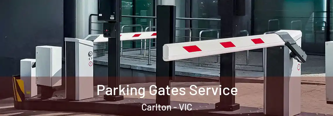 Parking Gates Service Carlton - VIC