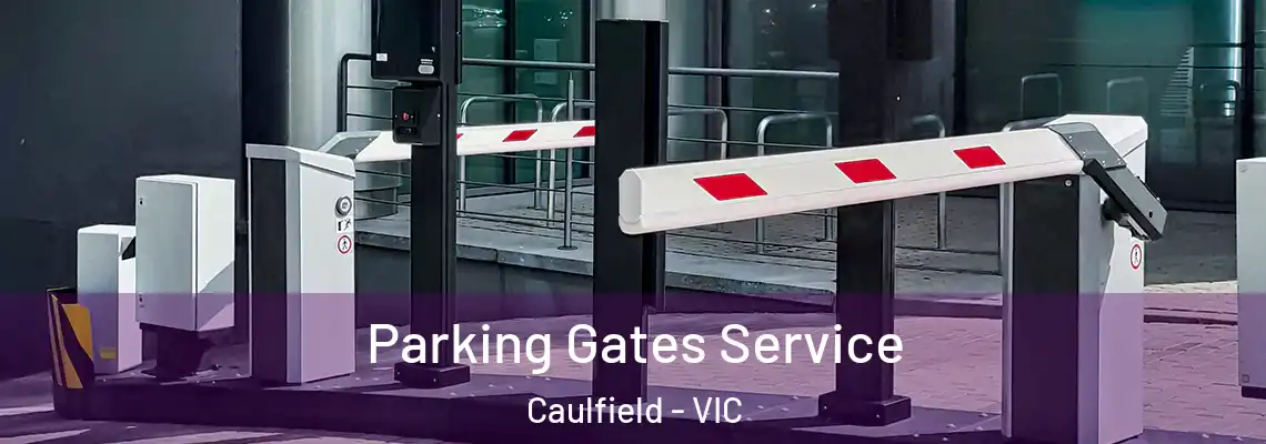  Parking Gates Service Caulfield - VIC