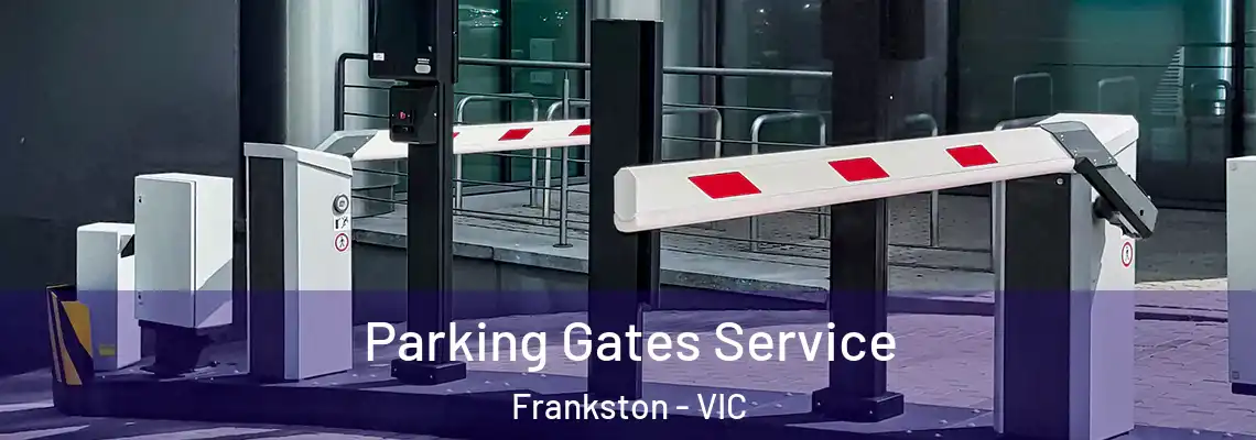 Parking Gates Service Frankston - VIC