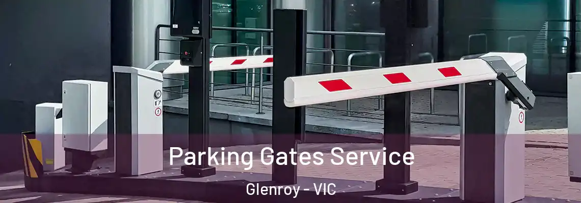 Parking Gates Service Glenroy - VIC