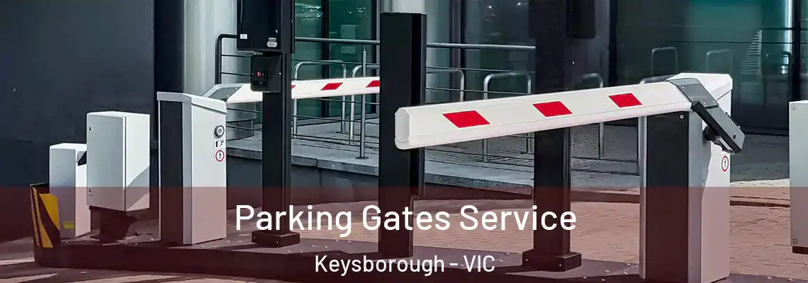 Parking Gates Service Keysborough - VIC