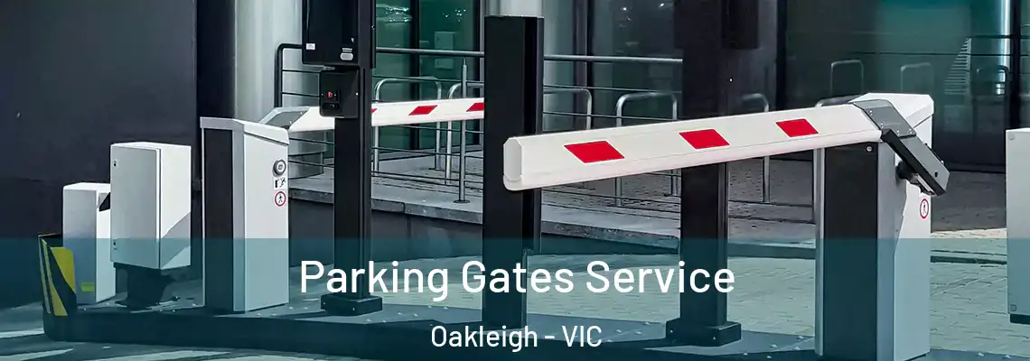  Parking Gates Service Oakleigh - VIC
