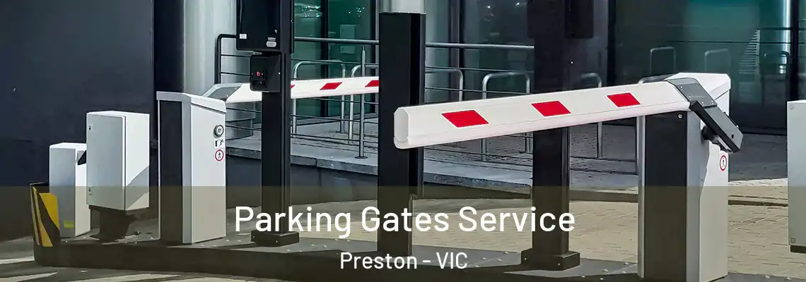 Parking Gates Service Preston - VIC