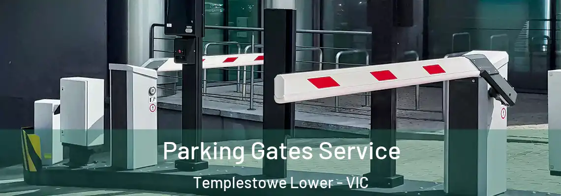 Parking Gates Service Templestowe Lower - VIC