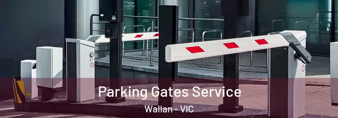 Parking Gates Service Wallan - VIC