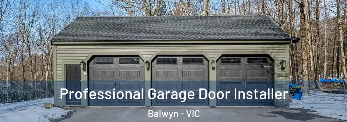 Professional Garage Door Installer Balwyn - VIC