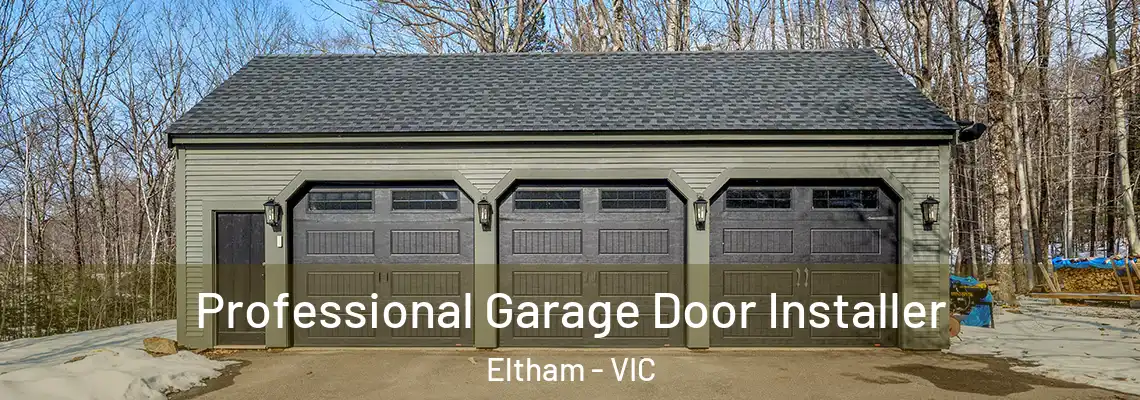 Professional Garage Door Installer Eltham - VIC