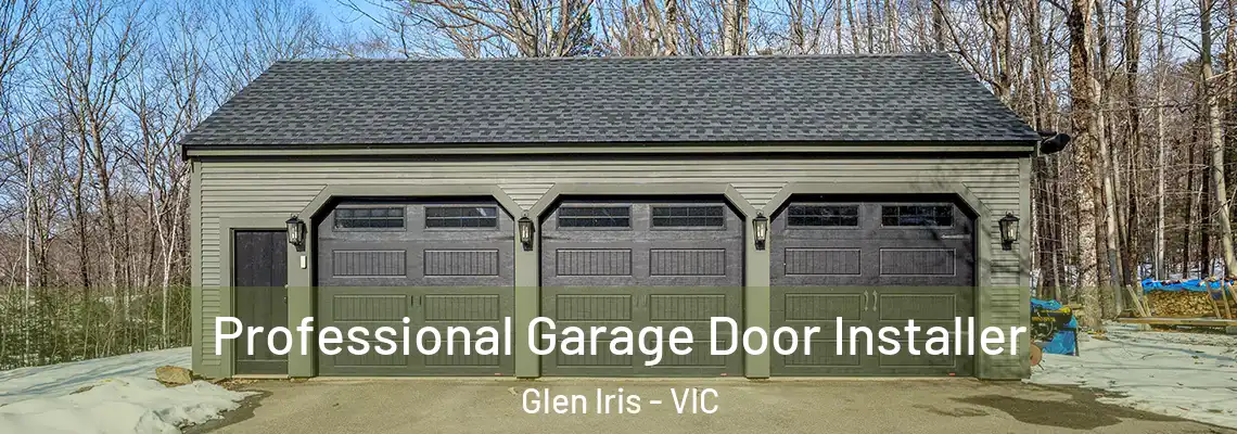 Professional Garage Door Installer Glen Iris - VIC