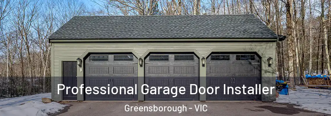Professional Garage Door Installer Greensborough - VIC