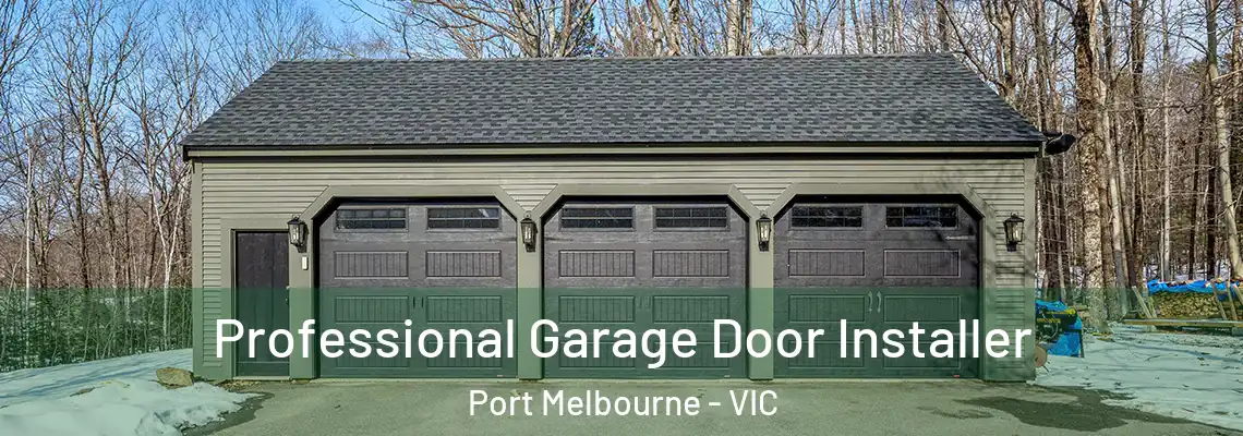 Professional Garage Door Installer Port Melbourne - VIC